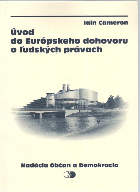Úvod do Európskeho dohovoru o ľudských právach - Iain Cameron