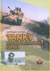 Tanky které zachránily Izrael - Avigdor Kahalani