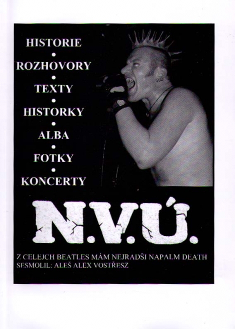 N.V.Ú. - Z celejch Beatles mám nejradši Napalm Death - N.V.Ú. & Aleš Alex Vostřesz (kniha)