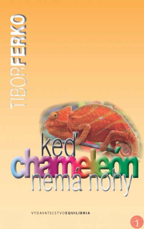 Keď chameleón nemá nohy - 