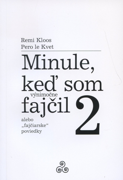 Minule, keď som (výnimočne) fajčil 2 - 