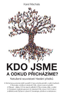 Kdo jsme a odkud přicházíme? - Netušené souvislosti hledání předků