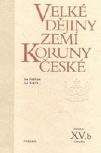 Velké dějiny zemí Koruny české XV.b - 1938 - 1945
