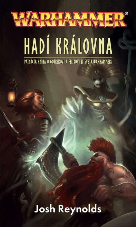 Hadí královna - Patnáctá kniha o Gotrekovi a Felixovi ze světa Warhammeru