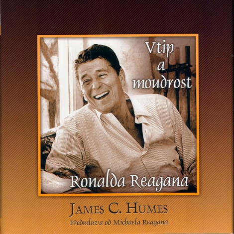 Vtip a moudrost Ronalda Reagana - James C. Humes
