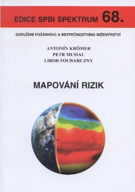 Mapování rizik - Antonín Krömer, Petr Musial, Libor Folwarczny