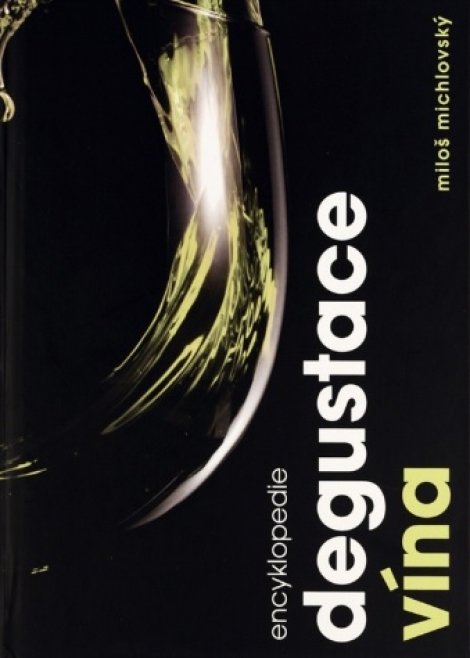 Encyklopedie degustace vína - Vydání druhé, aktualizované