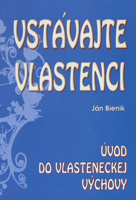 Vstávajte Vlastenci - úvod do vlasteneckej výchovy