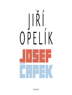 Josef Čapek - Jiří Opelík