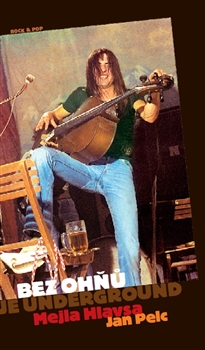 Bez ohňů je underground - 