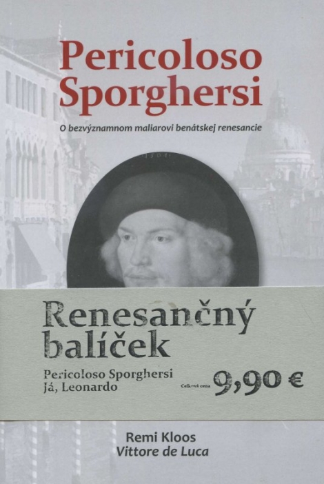 Renesančný balíček - Pericoloso Sporghersi + Já, Leonardo