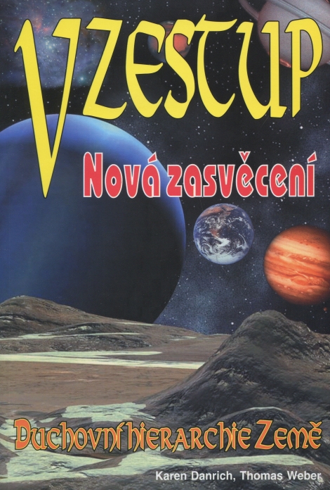 Vzestup - nová zasvěcení - Duchovní hierarchie Země