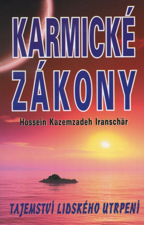 Karmické zákony - tajemství lidského utrpení
