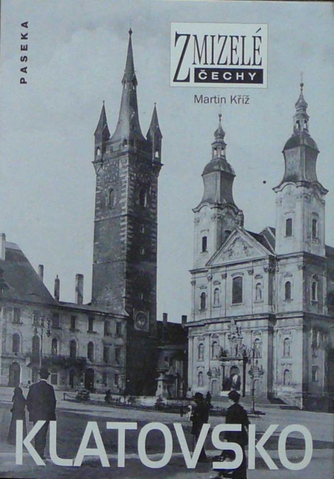 Zmizelé Čechy - Klatovsko - Zmizelé Čechy
