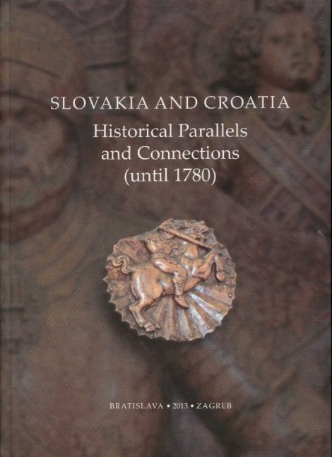 Slovakia and Croatia - Historical Parallels and Connections (until 1780)