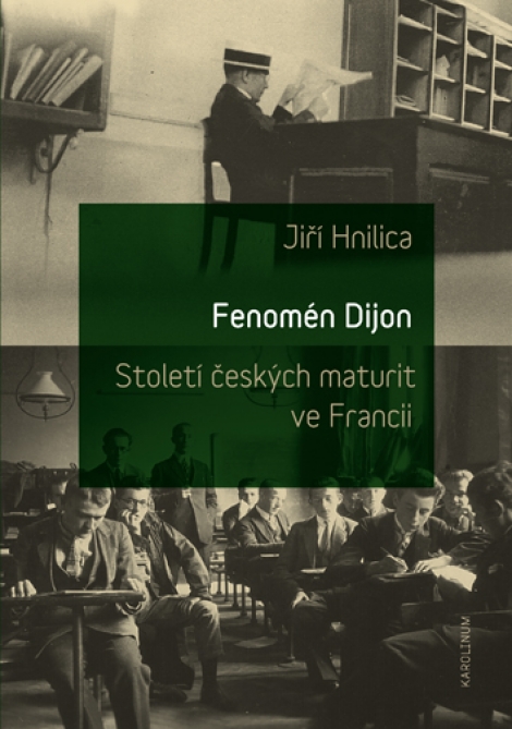 Fenomén Dijon - Století českých maturit ve Francii