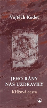 Jeho rány nás uzdravily - Křížová cesta