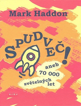 Spudveč! aneb 70 000 světelných let - 