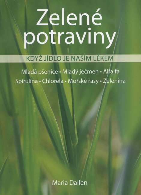 Zelené potraviny - Když jídlo je naším lékem