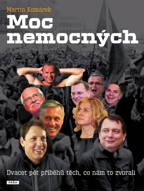 Moc nemocných - 25 příběhů těch, co nám to zvorali