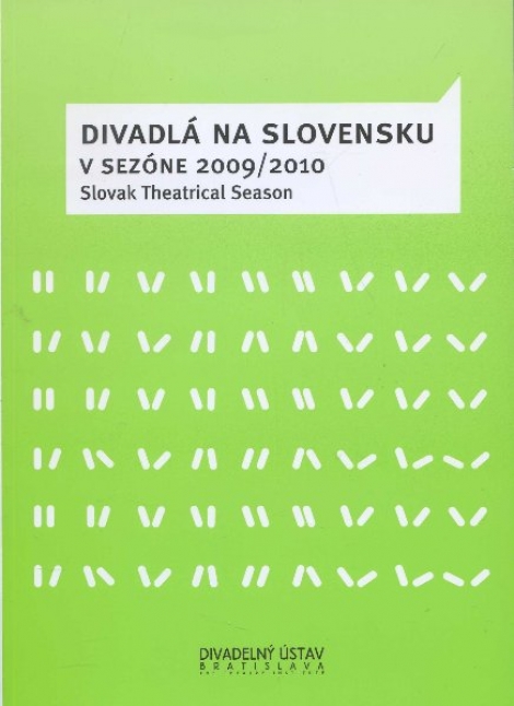 Divadlá na Slovensku v sezóne 2009/2010 - Slovak Theatrical Season
