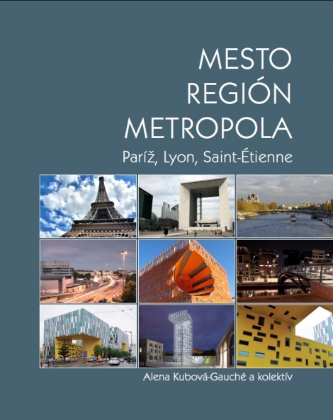 Mesto - Región - Metropola - Paríž, Lyon, Saint-Étienne