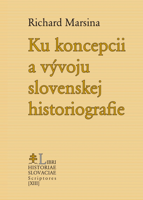 Ku koncepcii a vývoju slovenskej historiografie - 