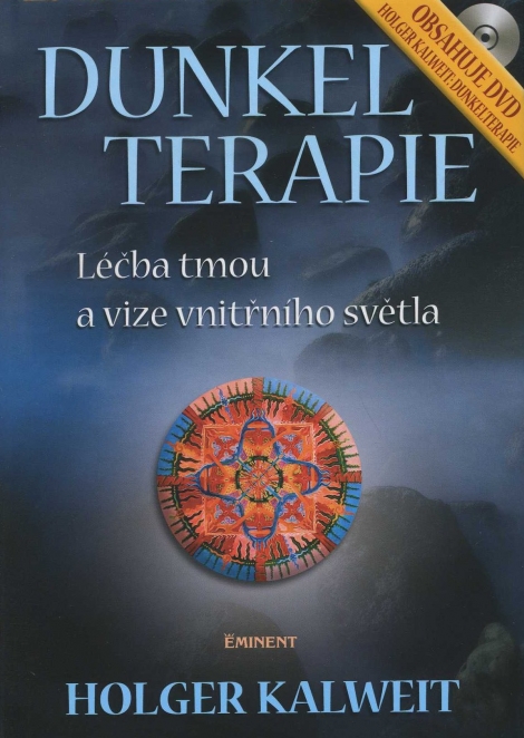 Dunkelterapie + DVD - Léčba tmou a vize vnitřního světla