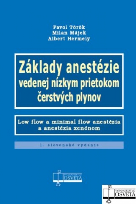Základy anestézie vedenej nízkym prietokom čerstvých plynov - 