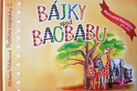 Bájky spod baobabu - Pozitívne rozprávky 2 - Motivačná literatúra pre deti