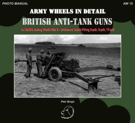 AW 15 - British Anti-Tank Guns - in CIABG during World War II - Ordnance Quick-Firing 2-pdr, 6-pdr, and 17-pdr