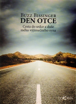 Den otce - Cesta do srdce a duše mého výjimečného syna