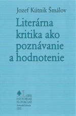 Literárna kritika ako poznávanie a hodnotenie - Editor Július Pašteka