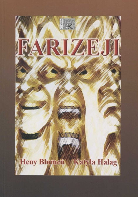Farizeji - Henry Blumen, Katyla Halag