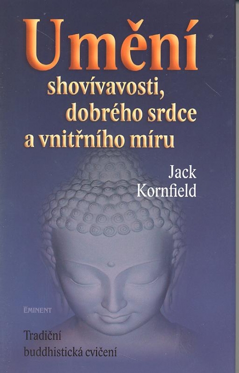 Umění shovívavosti, dobrého srdce a vnitřního míru - Tradiční buddhistická cvičení