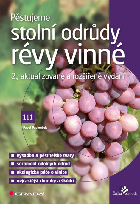 Pěstujeme stolní odrůdy révy vinné - 2., aktualizované a rozšířené vydání