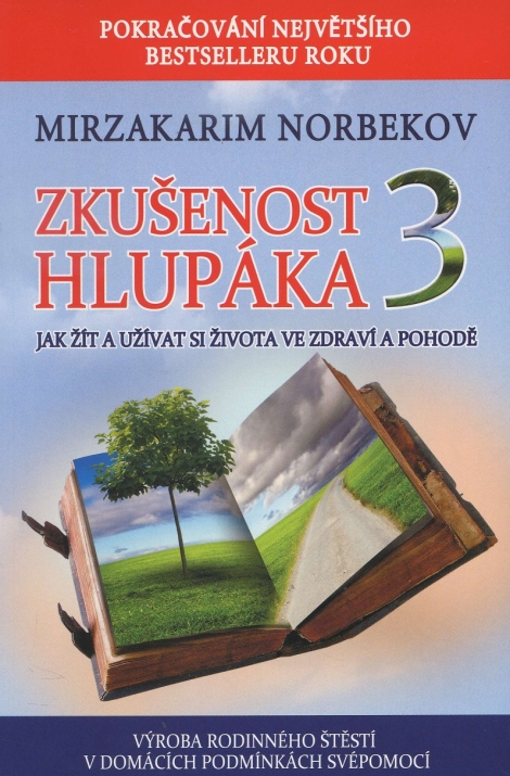 Zkušenost hlupáka 3 - Jak žít a užívat si života ve zdraví a pohodě