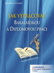 Jak vypracovat bakalářskou a diplomovou práci - 