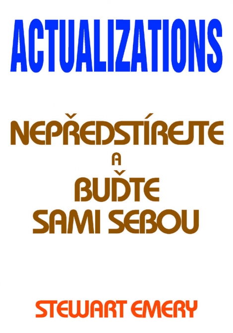 Actualizations - Nepředstírejte a buďte sami sebou - 