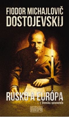 Rusko a Európa - Z Denníka spisovateľa