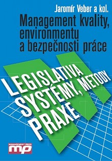 Management kvality, environmentu a bezpečnosti práce - Legislativa/Systémy/Metody/Praxe