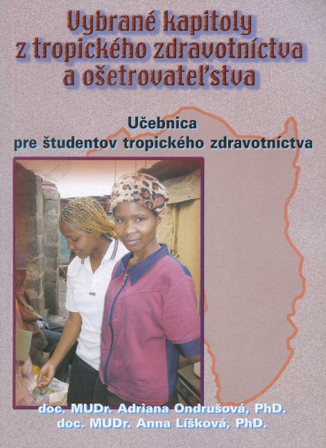 Vybrané kapitoly z tropického zdravotníctva a ošetrovateľstva - Učebnica pre študentov tropického zdravotníctva