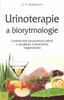 Urinoterapie a biorytmologie - Uzdravení za pomoci uriny v souladu s biorytmy organizmu