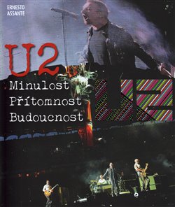 U2-Rocková sága - Minulost, přítomnost, budoucnost