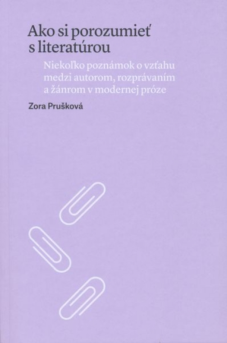 Ako si porozumieť s literatúrou - Zora Prušková