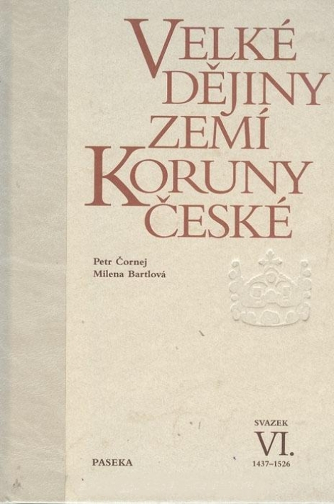 Velké dějiny zemí Koruny české VI. - 1437–1526
