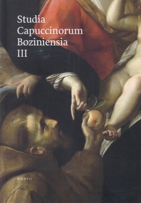 Studia Capuccinorum Boziniensia III. - Ročenka pre františkánske štúdia, humanitné a historické vedy