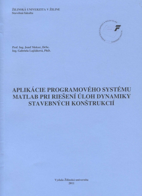 Aplikácie programovaného systému Matlab pri riešení úloh dynamiky stavebných konštrukcií - 