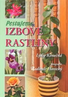 Pestujeme izbové rastliny - 