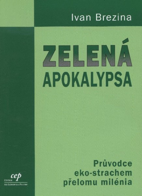 Zelená apokalypsa - Průvodce eko-strachem přelomu milénia